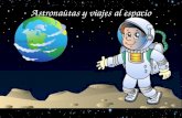 Astronautas y viajes al espacio