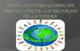 Cultura Global de Proteccion de los recursos de la tierra