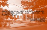 Barranquilla, una ciudad cultural y pujante desde sus inicios, el Barrio abajo