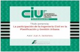 La participación de la Ingeniería Civil en la Planificación y Gestión Urbana - Dr. Ing. Juan Antonio Santamera Sánchez