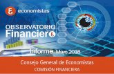 Observatorio Financiero Informe Mayo 2016. Consejo General de Economistas.