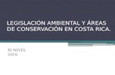 Legislacion ambiental y areas de conservación C.R.