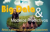 Modelos Predictivos, Big Data Retos y Generación de nuevas soluciones