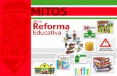 Mitos de la Reforma Educativa