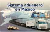 Sistema Aduanero en México