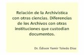 Relación de la archivística con otras ciencias. Diferencias de los archivos con otras instituciones que custodian documentos