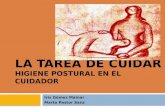 (2015-11-12) LA TAREA DE CUIDAR. HIGIENE POSTURAL DEL CUIDADOR (PPT)