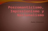 Posromanticismo, impresionismo y nacionalismo