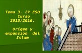 Tema 3 2 ESO.Origen y expansión del Islam. Curso 2015/2016