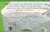 Caminos hacia un destino incierto: Responsabilidad socio-técnica-política de info-profesionales universitarios