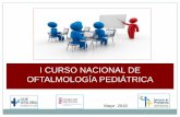 I Curso Nacional Oftalmología Pediátrica (fondo y forma)