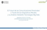 El Futuro de las Comunicaciones Personales a Través de los Dispositivos Móviles y su Análisis mediante Tecnologías Big Data