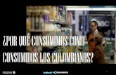 Por que consumimos como consumimos los colombianos   panamericana -  julio de 2016