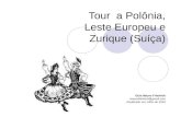 Tour leste europeu, polônia  e zurich 2016