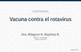 Vacuna contra el rotavirus. Dra. Milagros N. Baptista B.