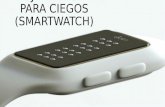 Reloj inteligente para ciegos (smartwatch)