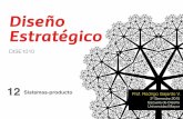 Clase 12 - Diseño Estratégico 2015 - Sistemas-producto