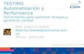 Evento CDA Abstracta - Perú 2015 - Testing de performance y testing automático. Federico Toledo