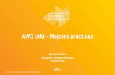 AWS IAM: Mejores prácticas - 2016 AWS Summit Buenos Aires