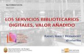 Los servicios bibliotecarios digitales, valor añadido