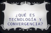 Qué es tecnología y convergencia
