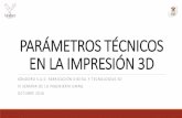Parámetros técnicos en la impresión 3D