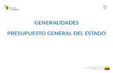 GENERALIDADES DEL PRESUPUESTO GENERAL DEL ESTADO