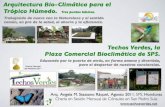 Arquitectura Bioclimática para el Trópico Húmedo y la Plaza Comercial Bioclimática Techos Verdes, en SPS