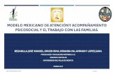Modelo Mexicano de Atención y Acompañamiento Psicosocial y el trabajo con las familias II
