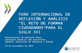 Foro Internacional de refelxion y analisis: El Reto de formar ciudadanos para el siglo XXI