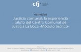 Presentación en el marco de la actividad "Justicia comunal: la experiencia piloto del Centro Comunal de Justicia La Boca -Módulo teórico- " (2016)