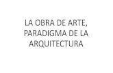 La obra de arte paradigma de la arquitectura