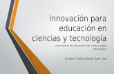 Innovación para la educación en ciencias y tecnología