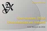 Carnavales 2016 (Chocolatada)