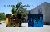Museo interactivo mirador