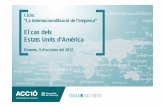 Els Estats Units, un immens potencial per l'empresa catalana / ACC1Ó