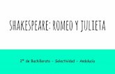 Shakespeare: Romeo y Julieta Selectividad Andalucia