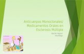 Anticuerpos Monoclonales/ Medicamentos Orales enEsclerosis Múltiple