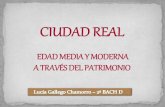 Ciudad Real: Edad Media y Moderna a través del patrimonio