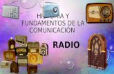 Historia y fundamentos de la comunicacio n presentacion radio revisada