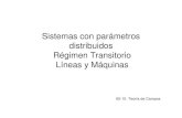 Sistemas con parámetros distribuidos Régimen Transitorio Líneas y ...