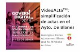 VideoActa : l f ó simplificación d l de actas en el A t D Bl yto. De Blanes