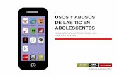 USOS Y ABUSOS DE LAS TIC EN ADOLESCENTES