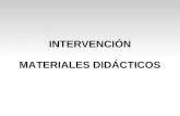 Intervención materiales didácticos
