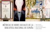 Métricas de redes sociales de la Biblioteca Nacional de España. Ana Carrillo Pozas