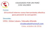11° conferencia    el control interno como herramienta efectiva para prevenir la corrupcion - cpcc victor lázaro taboada allende - contraloria general de la republica