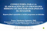 Consultoría para la elaboración de un programa híbrido de doctorados (Ph.D) en el Ecuador. Tracey Tokuhama-Espinosa. Noviembre 2011