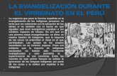 La evangelización durante el virreinato en el perú