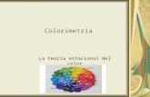 Colorimetría. La teoría estacional del Color