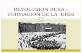 REVOLUCIÓN RUSA - FORMACIÓN DE LA URSS
